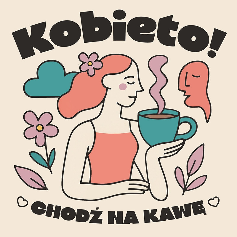 Kobieto! Chodź na kawę